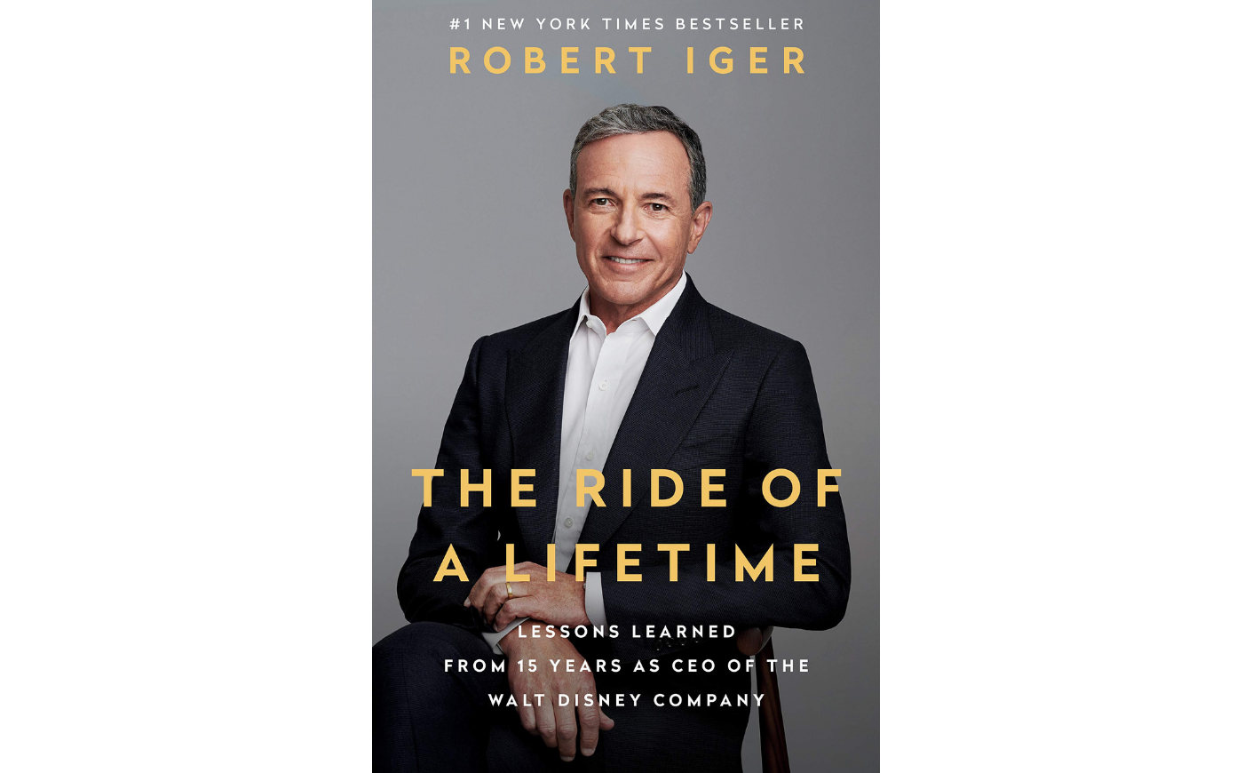 The Ride of a Lifetime by Robert Iger