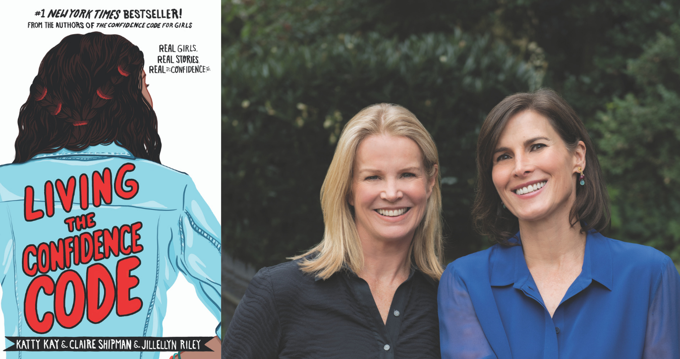 Living the confidence code Katty Kay and Claire Shipman