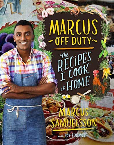‘Marcus Off Duty: The Recipes I Cook at Home’ by Marcus Samuelsson