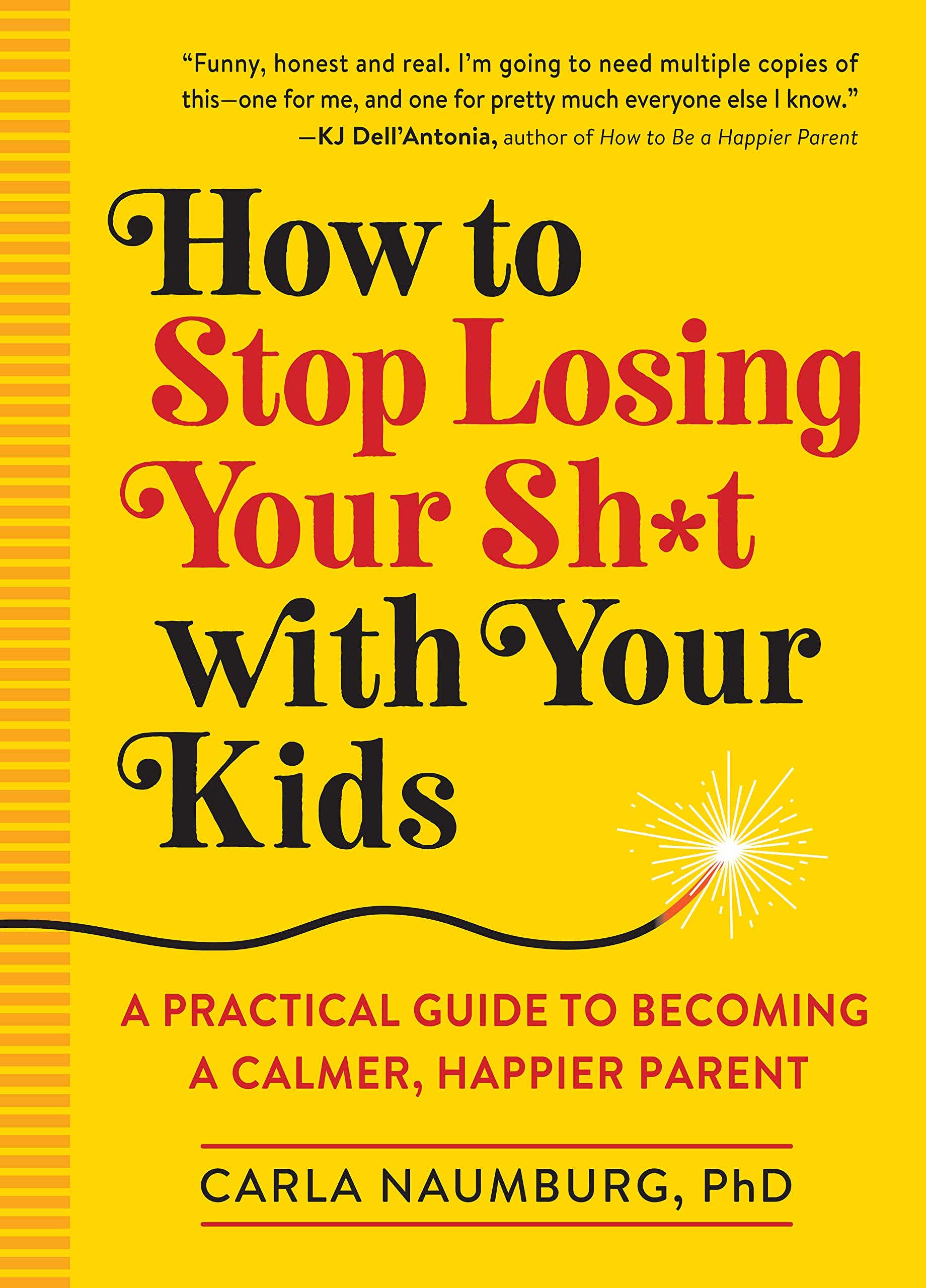 Stop Losing Your Shit With Your Kids