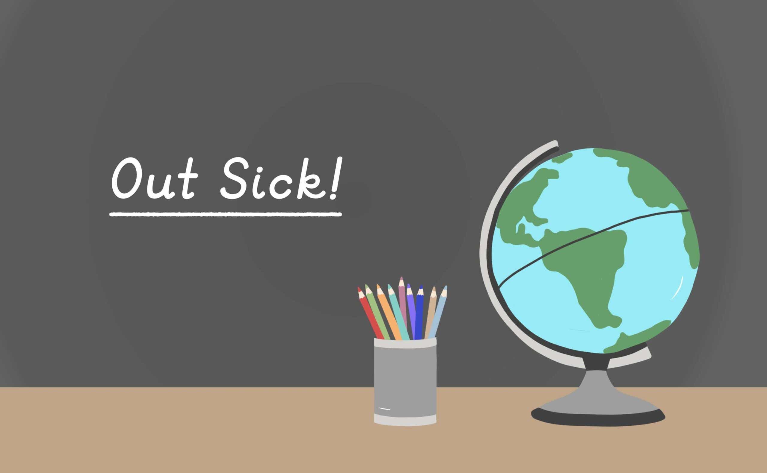 Illustration of a teacher's desk with "Out sick!" written on the chalkboard