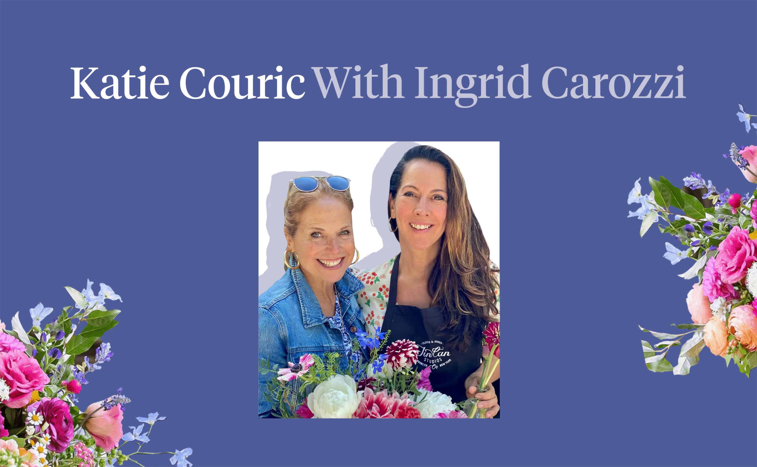 Katie Couric with Ingrid Carozzi