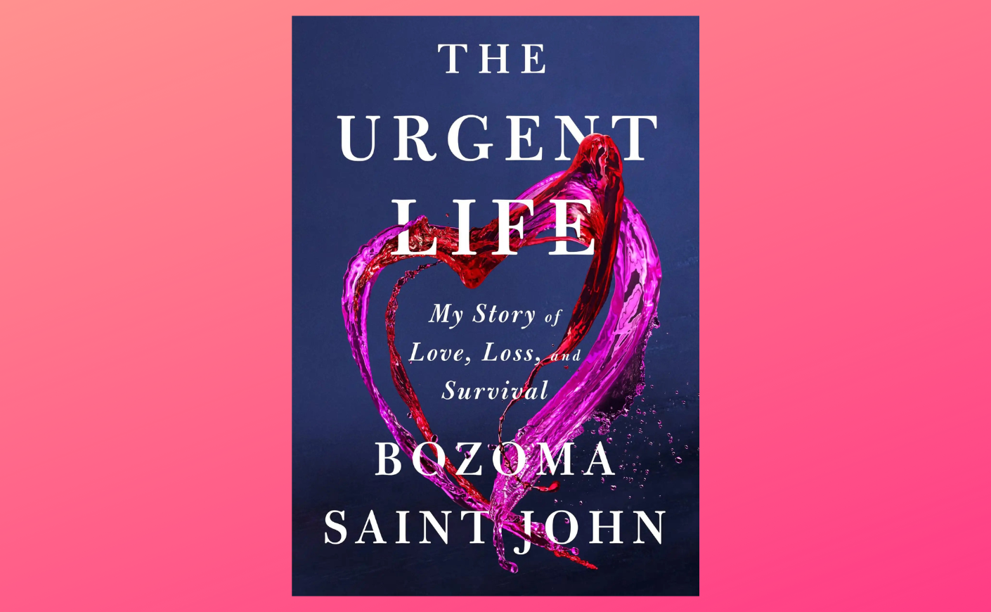 The book cover of "The Urgent Life: My Story of Love, Loss, and Survival" by Bozoma Saint John