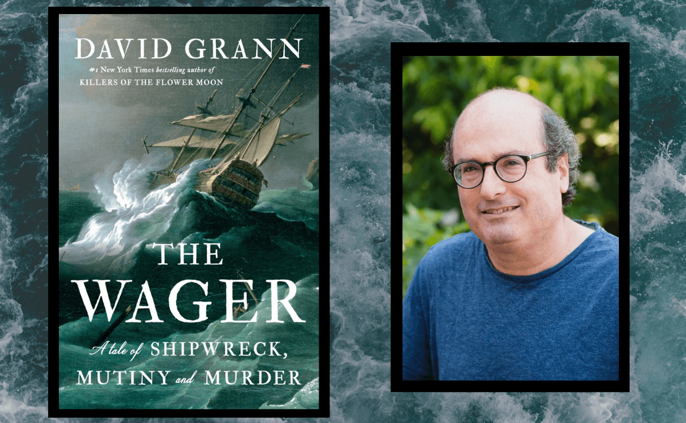 The Wager: A Tale of Shipwreck, Mutiny and by Grann, David