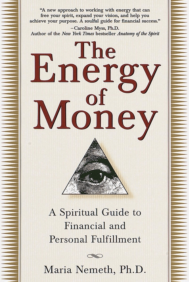 The Energy of Money by Maria Nemeth PHD