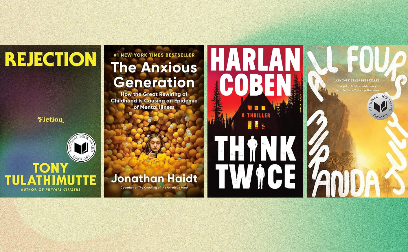 Book covers on gradient: Rejection, The Anxious Generation, Think Twice, All Fours