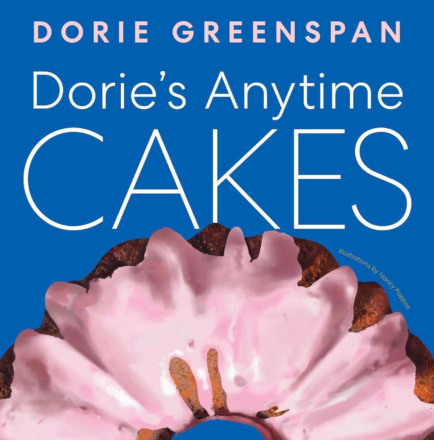 A copy of Dorie's Anytime Cakes